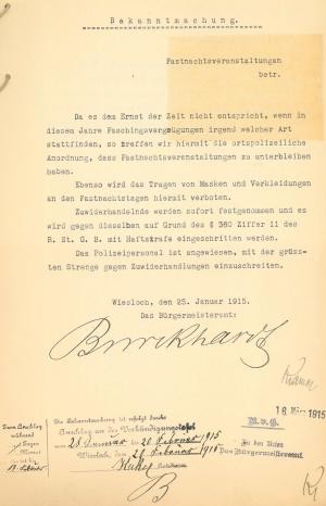 Im Kriegsjahr 1915 war das Abhalten jeglicher Faschingsveranstaltungen in Wiesloch unter Strafe verboten. Unterschrieben war diese Bekanntmachung vom damaligen Wieslocher Bürgermeister Julius Burckhardt (1900-1918).