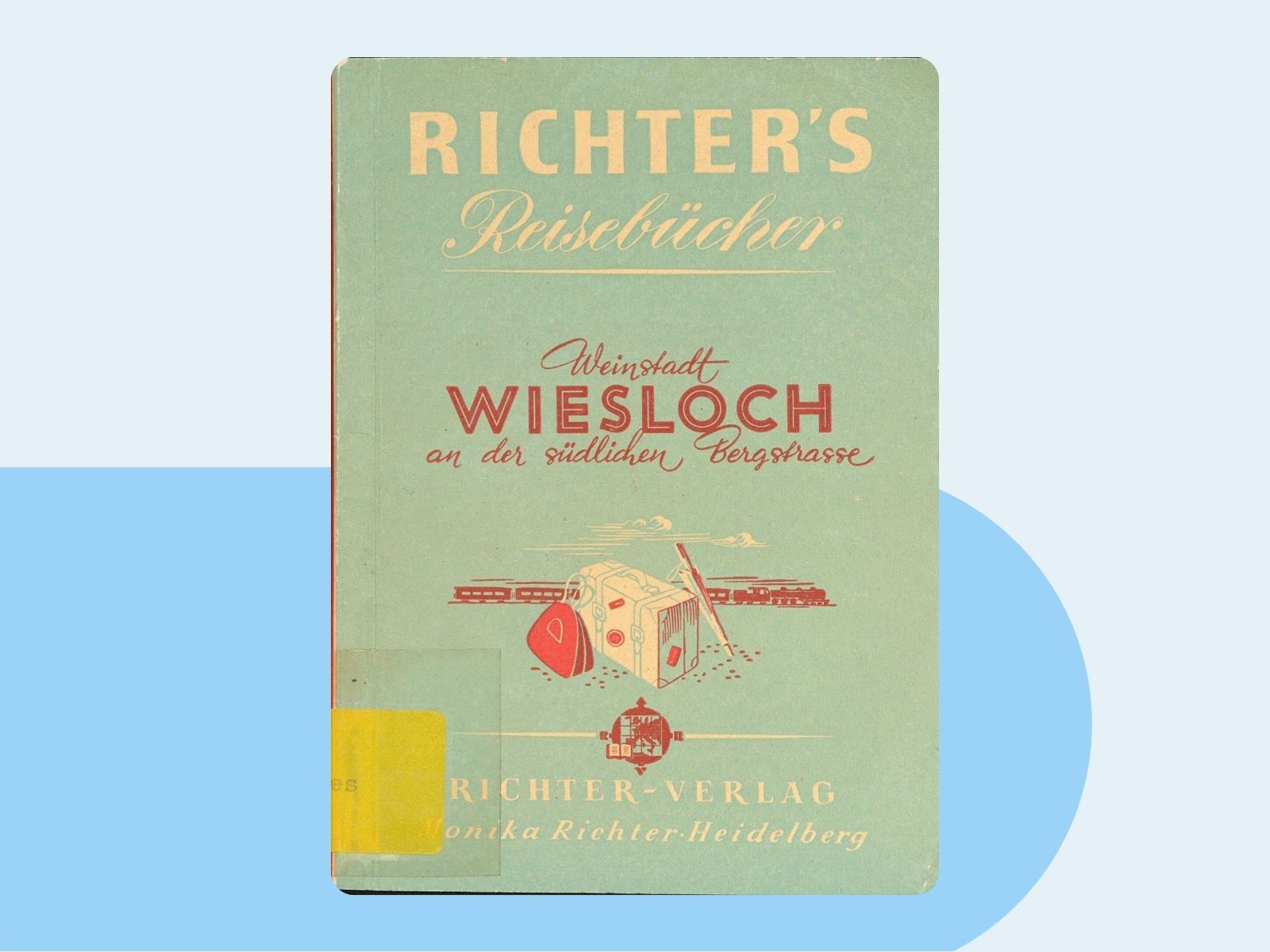 Vorderseite des Einbandes von „Richter’s Reisebücher: Weinstadt Wiesloch an der südlichen Bergstraße“. 