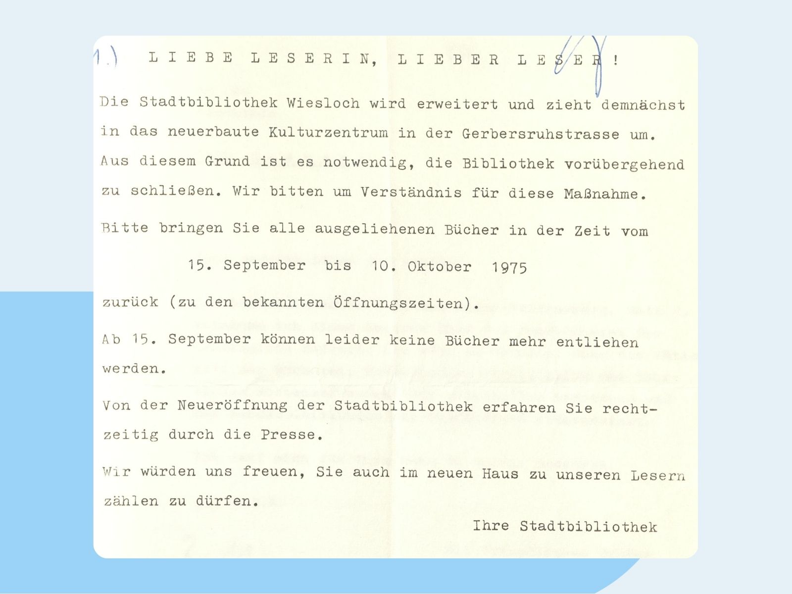 Im Spätsommer 1975 wurden die Bibliotheksnutzer per Pressemeldung und Aushang über den bevorstehenden Umzug informiert.