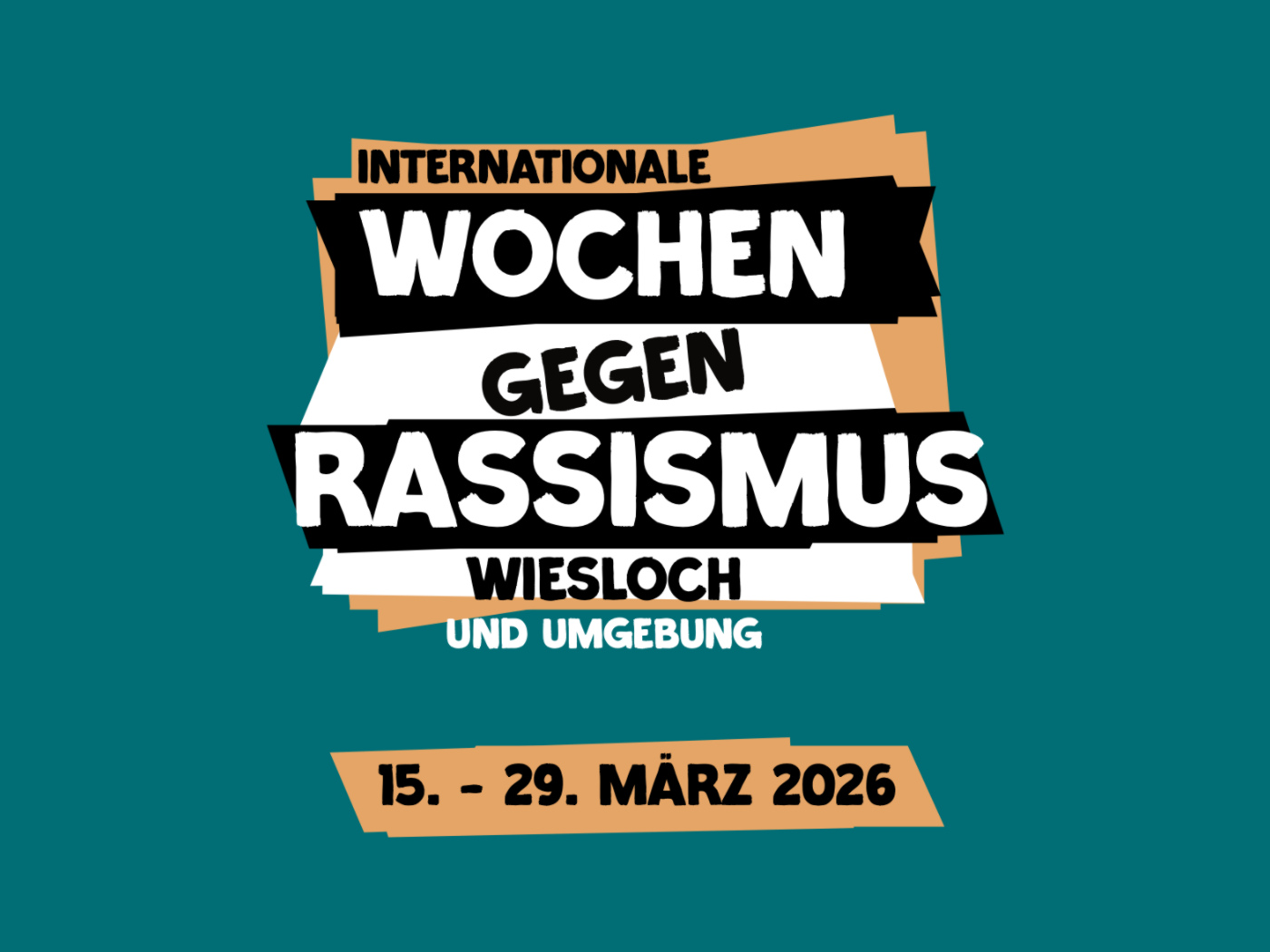 Schriftzug "Internationale Wochen gegen Rassismus Wiesloch und Umgebung 15. bis 29. März 2026""